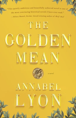 Book cover of The Golden Mean by Lyon, Annabel