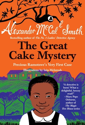 The Great Cake Mystery: Precious Ramotswe's Very First Case by Alexander McCall Smith book cover