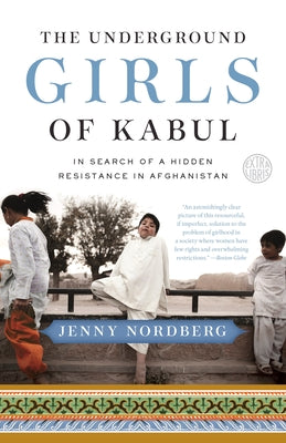 The Underground Girls of Kabul by Jenny Nordberg book cover