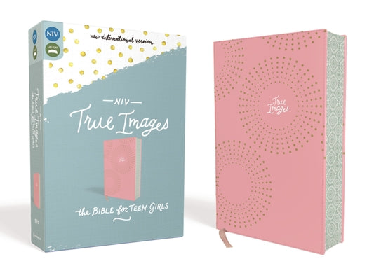 Book cover of NIV, True Images Bible, Imitation Leather, Pink: The Bible for Teen Girls by Livingstone Corporation