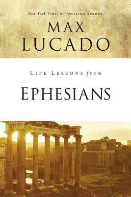 Book cover of Life Lessons from Ephesians: Where You Belong by Lucado, Max