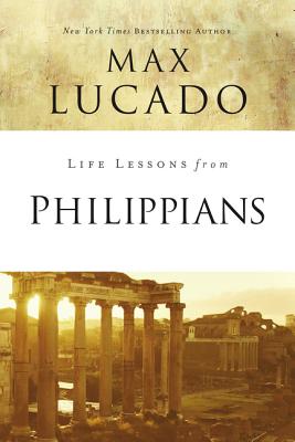 Book cover of Life Lessons from Philippians: Guide to Joy by Lucado, Max