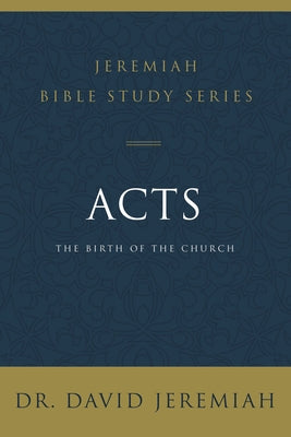 Book cover of Acts: The Birth of the Church by Jeremiah, David