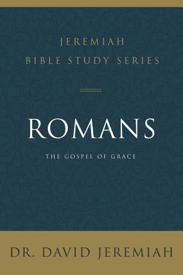 Book cover of Romans: The Gospel of Grace by Jeremiah, David