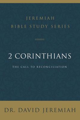 Book cover of 2 Corinthians: The Call to Reconciliation by Jeremiah, David
