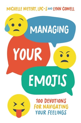 Book cover of Managing Your Emojis: 100 Devotions for Navigating Your Feelings by Nietert, Michelle