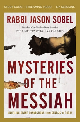 Mysteries of the Messiah Bible Study Guide Plus Streaming Video: Unveiling Divine Connections from Genesis to Today by Rabbi Jason Sobel book cover