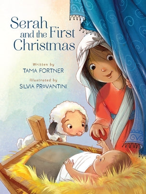 Serah and the First Christmas: A Story of Being Seen and Loved by Tama Fortner book cover