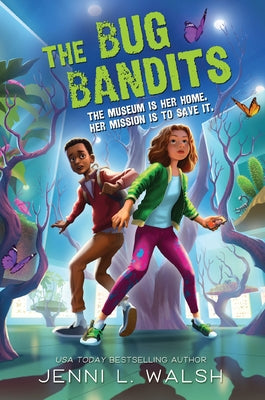 The Bug Bandits: The Museum Is Her Home. Her Mission Is to Save It. by Walsh, Jenni L. book cover