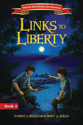 Links to Liberty by Skead, Robert J. book cover