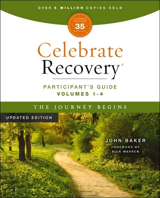 Celebrate Recovery Volumes 1-4 Participant's Guide Updated Edition, the Journey Begins: A Program for Implementing a Christ-Centered Recovery Ministry by Baker, John book cover
