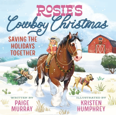 Rosie's Cowboy Christmas: Saving the Holidays Together by Murray, Paige book cover