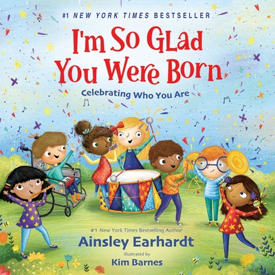 I'm So Glad You Were Born: Celebrating Who You Are by Ainsley Earhardt book cover