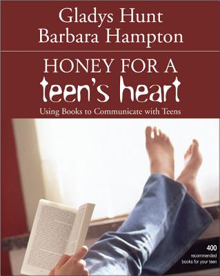 Honey for a Teen's Heart: Using Books to Communicate with Teens by Gladys Hunt book cover