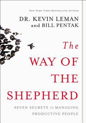Book cover of The Way of the Shepherd: Seven Secrets to Managing Productive People by Leman, Kevin