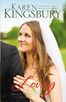 Loving: A Sweet, Contemporary Christian Romance by Karen Kingsbury book cover