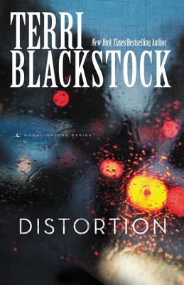Distortion: A High-Stakes Christian Suspense by Terri Blackstock book cover