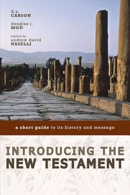 Introducing the New Testament: A Short Guide to Its History and Message by D. A. Carson book cover