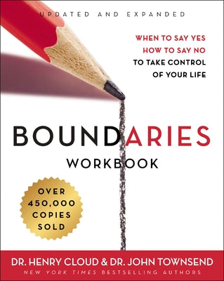 Book cover of Boundaries Workbook: When to Say Yes, How to Say No to Take Control of Your Life by Cloud, Henry