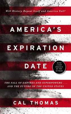 Book cover of America's Expiration Date: The Fall of Empires and Superpowers . . . and the Future of the United States by Thomas, Cal