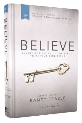 Book cover of Niv, Believe, Hardcover: Living the Story of the Bible to Become Like Jesus by Frazee, Randy