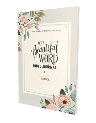 Book cover of Niv, Beautiful Word Bible Journal, James, Paperback, Comfort Print by Zondervan Publishing