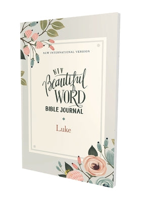 Book cover of Niv, Beautiful Word Bible Journal, Luke, Paperback, Comfort Print by Zondervan