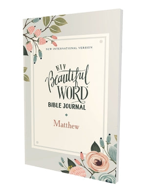 Book cover of Niv, Beautiful Word Bible Journal, Matthew, Paperback, Comfort Print by Zondervan