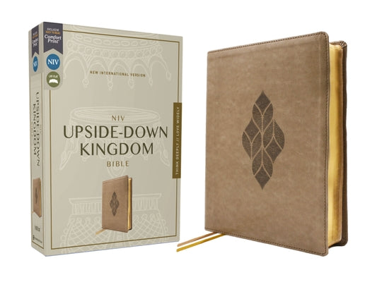 Book cover of Niv, Upside-Down Kingdom Bible, Leathersoft, Tan, Comfort Print: Think Deeply // Love Widely by Sprinkle, Preston