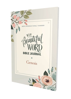 Book cover of Niv, Beautiful Word Bible Journal, Genesis, Paperback, Comfort Print by Zondervan