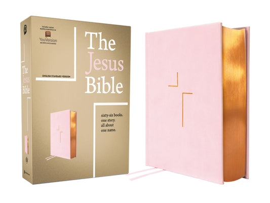 Book cover of The Jesus Bible, ESV Edition, Leathersoft Over Board, Pink: Sixty-Six Books. One Story. All about One Name. by Passion Publishing
