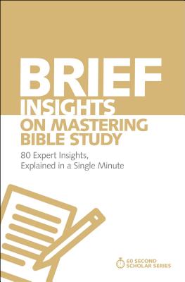 Brief Insights on Mastering Bible Study: 80 Expert Insights, Explained in a Single Minute by Michael S. Heiser book cover