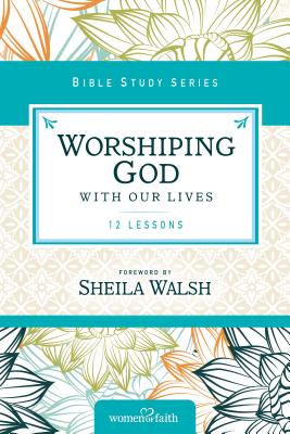 Worshiping God with Our Lives by Zondervan book cover