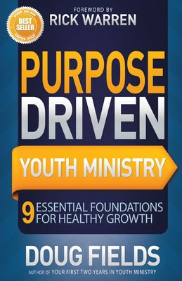 The Purpose Driven Youth Ministry: 9 Essential Foundations for Healthy Growth by Doug Fields book cover