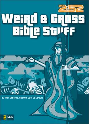 Book cover of Weird & Gross Bible Stuff by Osborne, Rick