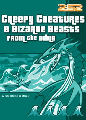 Book cover of Creepy Creatures and Bizarre Beasts from the Bible: 6 by Osborne, Rick