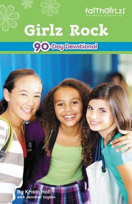 Book cover of Girlz Rock: Devotions for You by Holl, Kristi