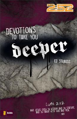 Book cover of Devotions to Take You Deeper by Strauss, Ed