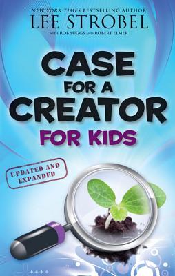 Book cover of Case for a Creator for Kids by Strobel, Lee
