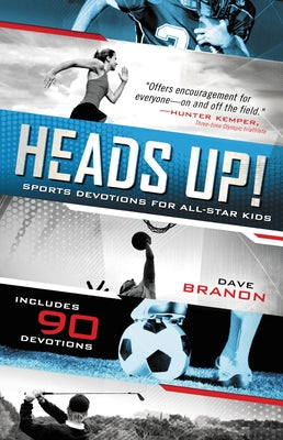 Book cover of Heads Up! Updated Edition: Sports Devotions for All-Star Kids by Branon, David