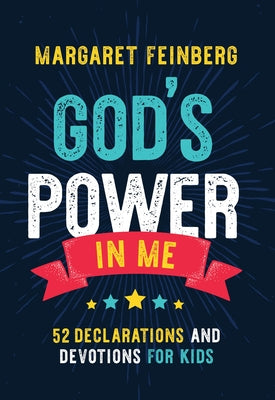 Book cover of God's Power in Me: 52 Declarations and Devotions for Kids by Feinberg, Margaret
