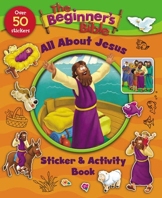 The Beginner's Bible All about Jesus Sticker and Activity Book by The Beginner's Bible book cover