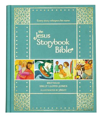 The Jesus Storybook Bible Gift Edition: Every Story Whispers His Name by Sally Lloyd-Jones book cover