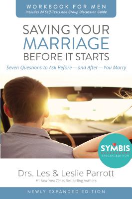 Book cover of Saving Your Marriage Before It Starts Workbook for Men: Seven Questions to Ask Before---And After---You Marry by Parrott, Les And Leslie