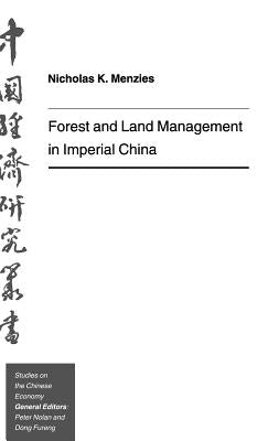 Book cover of Forest and Land Management in Imperial China by Menzies, N.