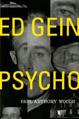Book cover of Ed Gein--Psycho! by Woods, Paul A.