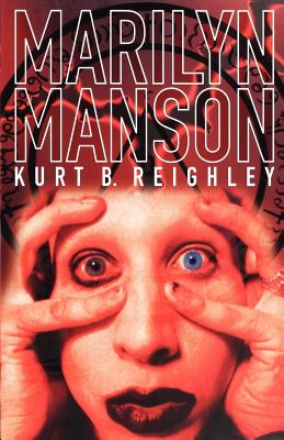 Book cover of Marilyn Manson by Reighley, Kurt