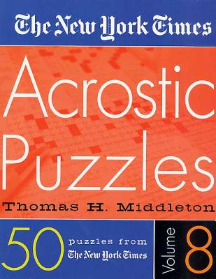 Book cover of The New York Times Acrostic Puzzles Volume 8 by New York Times