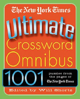 Book cover of The New York Times Ultimate Crossword Omnibus by New York Times