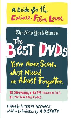 Book cover of The Best DVDs You've Never Seen, Just Missed or Almost Forgotten by Scott, A. O.